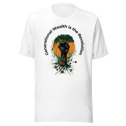Generational Wealth is the Revolution T-Shirt, depicts a fist punching up through the ground aligning with a tree and gold coins falling .